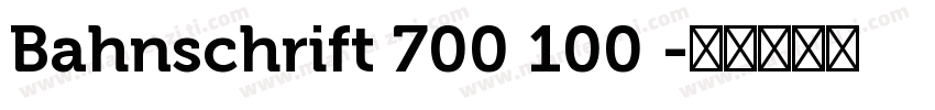 Bahnschrift 700 100 字体转换